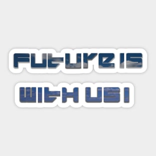 Future with us Sticker